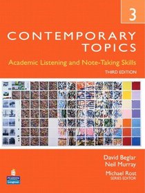 Contemporary Topics 3: Academic Listening and Note-Taking Skills (Student Book and Classroom Audio CD) (3rd Edition)