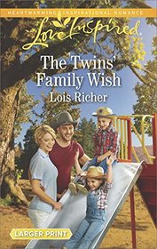 The Twins' Family Wish (Wranglers Ranch, Bk 4) (Love Inspired, No 1078) (Larger Print)
