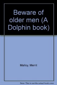 Beware of older men (A Dolphin book)