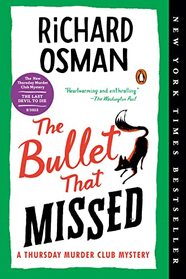 The Bullet That Missed (Thursday Murder Club, Bk 3)