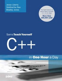 Sams Teach Yourself C++ in One Hour a Day (6th Edition) (Sams Teach Yourself)
