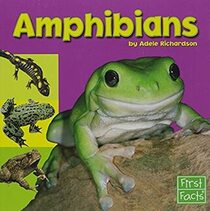Amphibians (Exploring the Animal Kingdom)