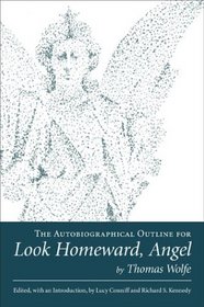 The Autobiographical Outline for Look Homeward, Angel (Southern Literary Studies)