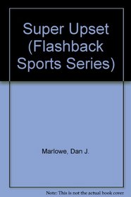 Super Upset (Flashback Sports Series)