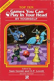 Top 10 Games You Can Play In Your Head, By Yourself: Second Edition