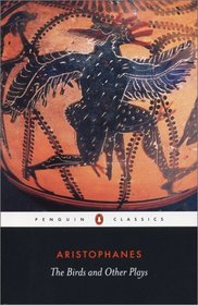 The Birds and Other Plays (Penguin Classics)