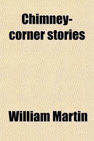 Chimney-corner stories