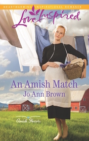 An Amish Match (Amish Hearts, Bk 2) (Love Inspired, No 991)