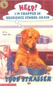 Help! I'm Trapped in Obedience School Again (Help! I'm Trapped (Paperback))