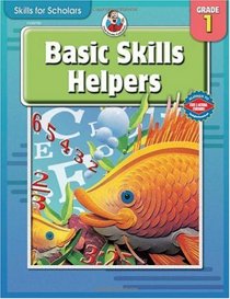 Skills for Scholars Basic Skills Helpers, Grade 1