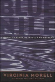 Blue Nile : Ethiopia's River of Magic and Mystery (Adventure Press)