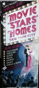 Larry Wolfe Horwitz's Official Map of Movie Stars' Homes, New York City: Also Stars of Television, Theatre, Soaps ... Plus Entertainment & Sightseeing