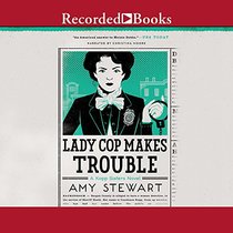 Lady Cop Makes Trouble (Constance Kopp)