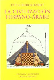 La civilizacion hispano-arabe / The Spanish-Arabic Civilization (Historia Y Geografia/ History and Geography) (Spanish Edition)