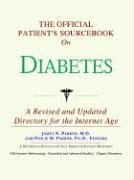 The Official Patient's Sourcebook on Diabetes: A Revised and Updated Directory for the Internet Age