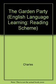 The Garden Party (English Language Learning: Reading Scheme)