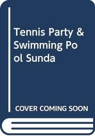 Tennis Party & Swimming Pool Sunday
