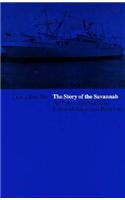 The Story of the Savannah : An Episode in Maritime Labor-Management Relations (Wertheim Publications in Industrial Relations)
