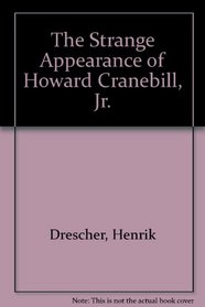 The Strange Appearance of Howard Cranebill, Jr.