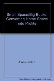 Small Space/Big Bucks: Converting Home Space into Profits