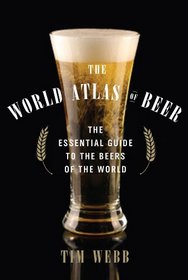 The World Atlas of Beers: The Essential Guide to the Beers of the World