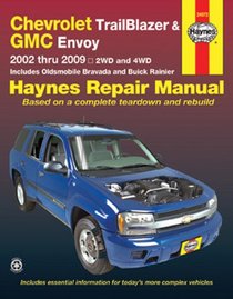 Chevrolet TrailBlazer & GMC Envoy: 2002 thru 2009 - 2WD and 4WD (Haynes Repair Manual)