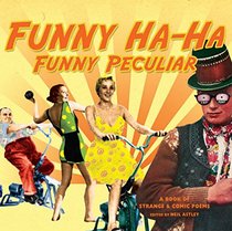 Funny Ha-Ha, Funny Peculiar: A Book of Strange and Comic Poems