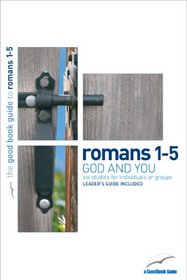 Romans 1-5: God and You
