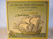 On the day Peter Stuyvesant sailed into town
