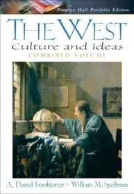 The West : Culture and Ideas, Prentice Hall Portfolio Edition, Combined Volume
