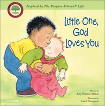 Little One, God Loves You (Purpose-Driven Life)