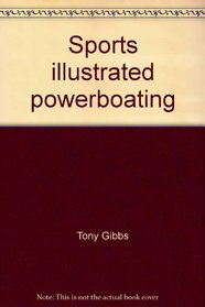 Sports illustrated powerboating (The Sports illustrated library)