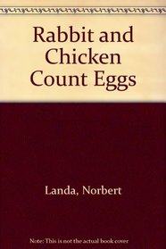 Rabbit and Chicken Count Eggs