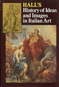 A History of Ideas and Images in Italian Art