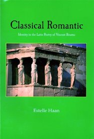 Classical Romantic: Identity in the Latin Poetry of Vincent Bourne (Transactions of the American Philosophical Society)