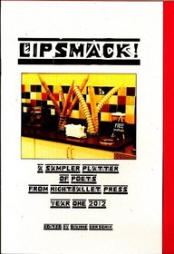 Lipsmack! A Sampler Platter of Poets from NightBallet Press, Year One 2012