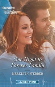 One Night to Forever Family (Harlequin Medical, No 1133) (Larger Print)