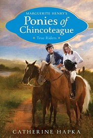 True Riders (Marguerite Henry's Ponies of Chincoteague)