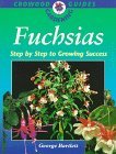 Fuchsias: Step by Step for Growing Success (Crowood Gardening Guides)