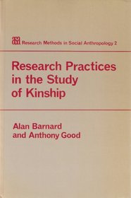 Research Practices in the Study of Kinship (Asa Research Methods in Social Anthropology)