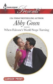 When Falcone's World Stops Turning (Blood Brothers, Bk 1) (Harlequin Presents, No 3211) (Larger Print)