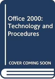 Office 2000: Technology and Procedures