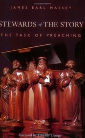 Stewards of the Story: The Task of Preaching