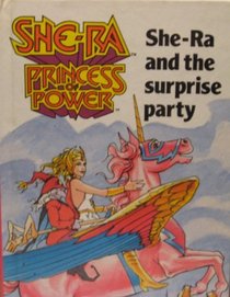 She-Ra and the Surprise Party (She-Ra Princess of Power)