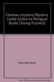 Chateau-mystere/Mystery Castle (Usborne Bilingual Books (Young Puzzles))