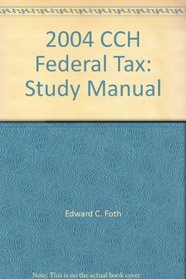 2004 CCH Federal Tax: Study Manual