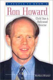 Ron Howard: Child Star & Hollywood Director (People to Know)
