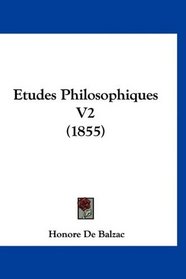 Etudes Philosophiques V2 (1855) (French Edition)