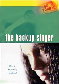 On Tour: The Backup Singer-What is the Color of Friendship