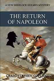 The Return of Napoleon: A New Sherlock Holmes Mystery (New Sherlock Holmes Mysteries)